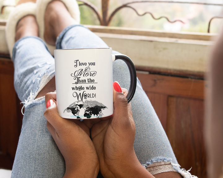 I love you more than the whole wide world mug