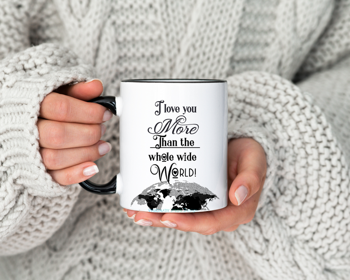 I love you more than the whole wide world mug